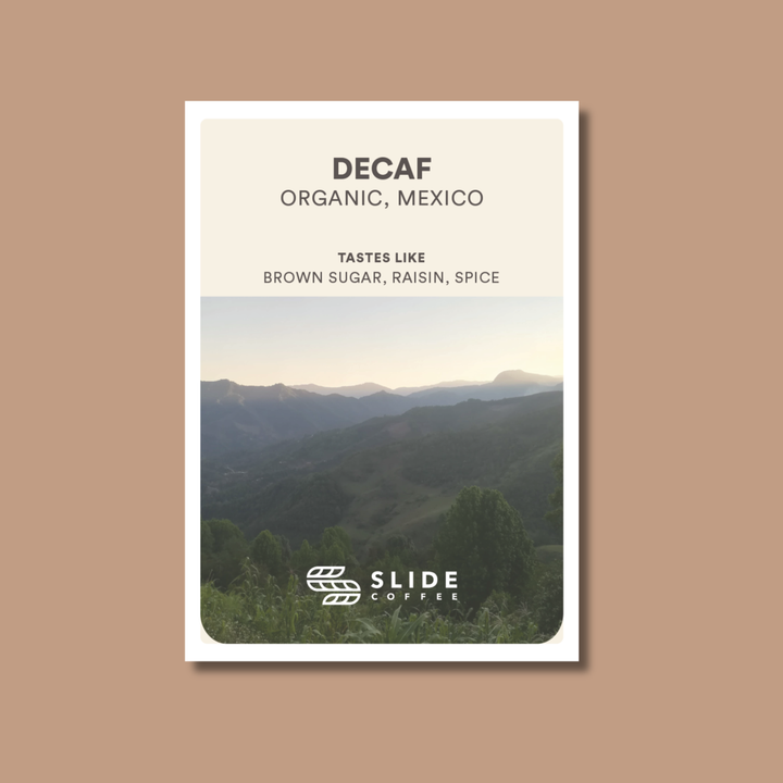 Decaf - Organic, Mexico 'Mountain Water Process'